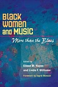 Black Women and Music: More Than the Blues (Paperback)