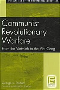 Communist Revolutionary Warfare: From the Vietminh to the Viet Cong (Paperback)