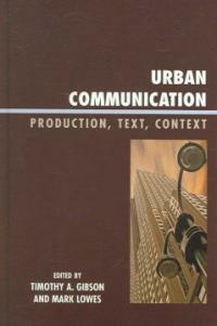 Urban communication : production, text, context