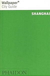 Wallpaper City Guide Shanghai (Paperback)