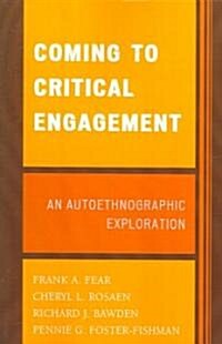 Coming to Critical Engagement: An Autoethnographic Exploration (Paperback)