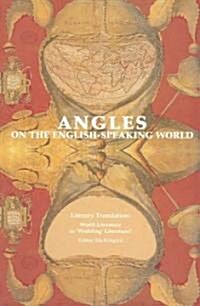 Literary Translation: World Literature or Worlding Literature (Angles on the English-Speaking World Vol. 6)                                          (Paperback)