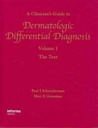 A Clinicians Guide to Dermatologic Differential Diagnosis, Two Volume Set (Hardcover)