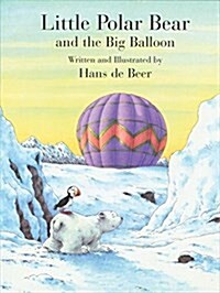 Little Polar Bear and the Big Balloon (Paperback)