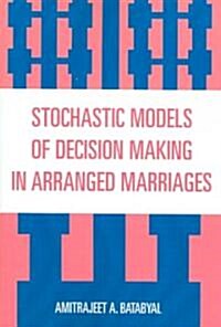 Stochastic Models of Decision Making in Arranged Marriages (Paperback)