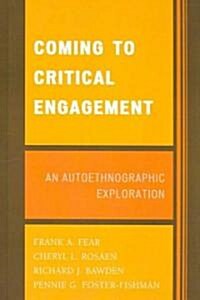 Coming to Critical Engagement: An Autoethnographic Exploration (Hardcover)