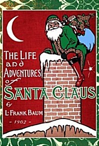 Life And Adventures of Santa Claus (Paperback)