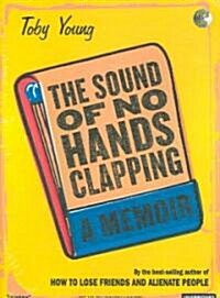The Sound of No Hands Clapping: A Memoir (MP3 CD)