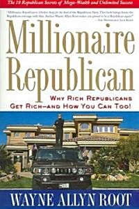 Millionaire Republican (Paperback, Reprint)