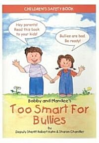 Bobby and Mandees Too Smart for Bullies: Childrens Safety Book (Paperback)
