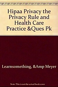 Hipaa Privacy the Privacy Rule and Health Care Practice &Ques Pk (Paperback)