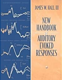 New Handbook for Auditory Evoked Responses (Hardcover, 1st)