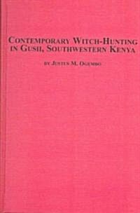 Contemporary Witch-Hunting in Gusii, Southwestern Kenya (Hardcover)