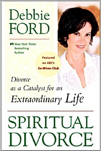 [중고] Spiritual Divorce: Divorce as a Catalyst for an Extraordinary Life (Paperback)