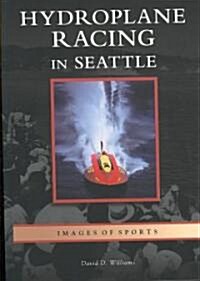 Hydroplane Racing in Seattle (Paperback)