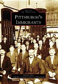 Pittsburghs Immigrants (Paperback)