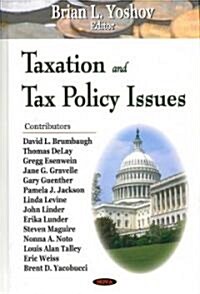Taxation and Tax Policy Issues (Hardcover)