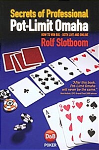 Secrets of Professional Pot-Limit Omaha : How to Win Big, Both Live and Online (Paperback)