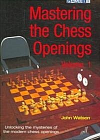 Mastering the Chess Openings (Paperback)
