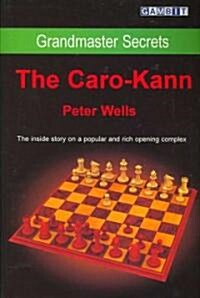 Grandmaster Secrets : The Caro-Kann (Paperback)