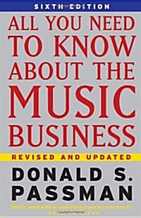 All You Need to Know About the Music Business (Hardcover, 6th)