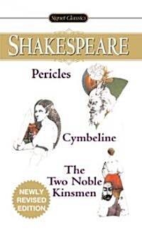 Pericles/Cymbeline/The Two Noble Kinsmen (Mass Market Paperback)