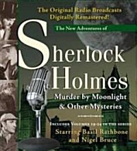 Murder by Moonlight and Other Mysteries: New Adventures of Sherlock Holmes Volumes 19-24 (Audio CD)