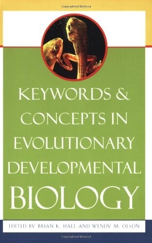 Keywords & Concepts in Evolutionary Developmental Biology (Paperback)