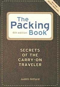 The Packing Book: Secrets of the Carry-On Traveler (Paperback, 4)