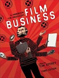 Film Business: A Handbook for Producers (Paperback)