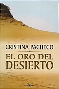 El Oro Del Desierto/ The Gold of the Desert (Paperback)