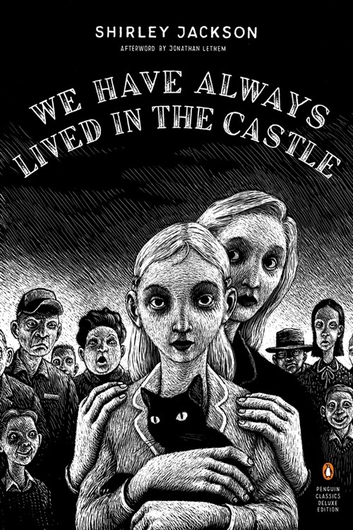 We Have Always Lived in the Castle: (Penguin Classics Deluxe Edition) (Paperback, Deluxe)