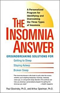 The Insomnia Answer: A Personalized Program for Identifying and Overcoming the Three Types ofInsomnia (Paperback)