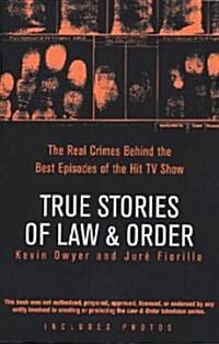 [중고] True Stories of Law & Order: The Real Crimes Behind the Best Episodes of the Hit TV Show (Paperback)