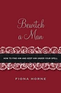 Bewitch a Man (Hardcover, Deckle Edge)