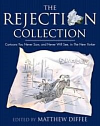 [중고] The Rejection Collection: Cartoons You Never Saw, and Never Will See, in the New Yorker (Hardcover)