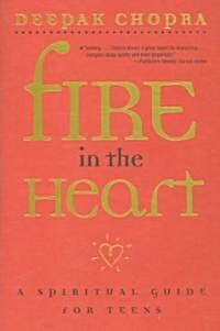 Fire in the Heart: A Spiritual Guide for Teens (Paperback)