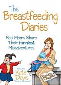 The Breastfeeding Diaries (Paperback)