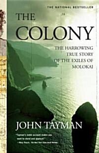 Colony: The Harrowing True Story of the Exiles of Molokai (Paperback)