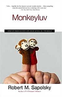 Monkeyluv: And Other Essays on Our Lives as Animals (Paperback)