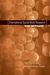 International Social Work Research: Issues and Prospects (Paperback)