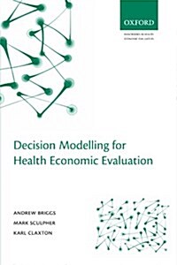 Decision Modelling for Health Economic Evaluation (Paperback)
