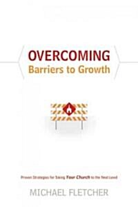Overcoming Barriers to Growth (Hardcover)