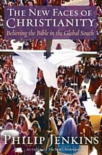 The New Faces of Christianity: Believing the Bible in the Global South (Hardcover)