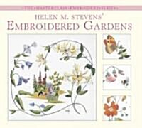 Helen M Stevens Embroidered Gardens (Hardcover)