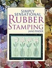 Simply Sensational Rubber Stamping (Paperback)