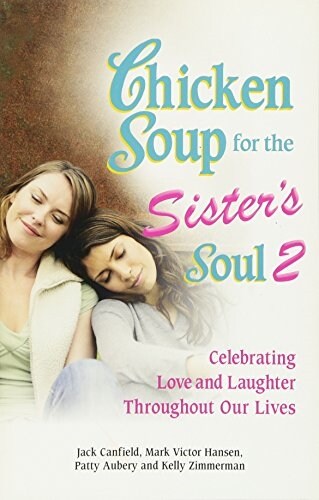 Chicken Soup for the Sisters Soul 2 (Paperback)