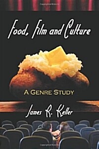 Food, Film and Culture: A Genre Study (Paperback)