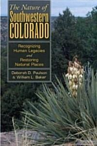 THE NATURE OF SOUTHWESTERN COLORADO (Hardcover, 1st)