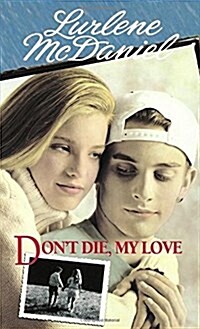 Dont Die, My Love (Paperback, Reprint)